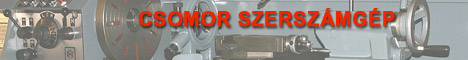 Csomor szersz�mg�pkeresked�s, m�szaki, kereskedelmi �s szak�rt�i iroda. Szersz�mg�p, eszterga, mar�g�p, k�sz�r�, pr�s, v�s�g�p, hajl�t�, oll�, darabol�, f�r�. Pellet kaz�nok. Szersz�mg�p kereskedelem, �rt�kbecsl�s, vagyon�rt�kel�s, igazs�g�gyi szakv�lem�ny kiad�sa, g�pj�rm�, munkag�p, szersz�mg�p �rt�kbecsl�s, ingatlan, ingatlanforgalmi �rt�kbecsl�s, �zlet�rt�kel�s, c�g�rt�kel�s. Eszterga, esztergag�p, mar�, mar�g�p, k�sz�r�, lemezoll�, oszlopos f�r�, Pellet kaz�n: olcs�, gazdas�gos, energiatakar�kos, k�rnyezetbar�t f�t�s Pellet kaz�nnal